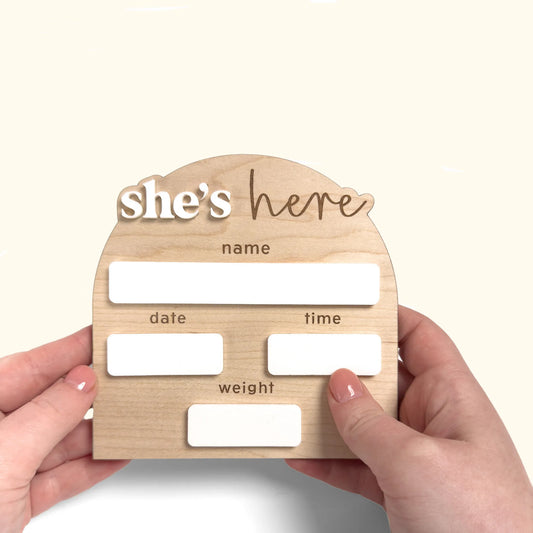 Reusable She's Here Birth Announcement Sign with Birth Details